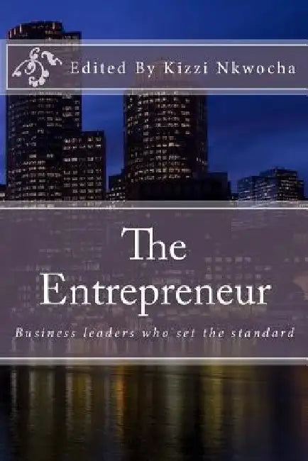 The Entrepreneur -International Edition by Kizzi Nkwocha