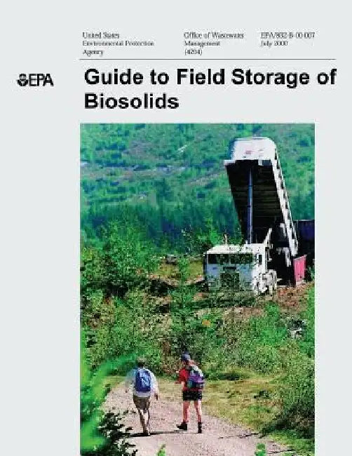 Guide to Field Storage of Biosolids by U. S. Department of Agriculture
