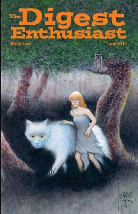 The Digest Enthusiast #2: Explore the world of digest magazines. by John Kuharik