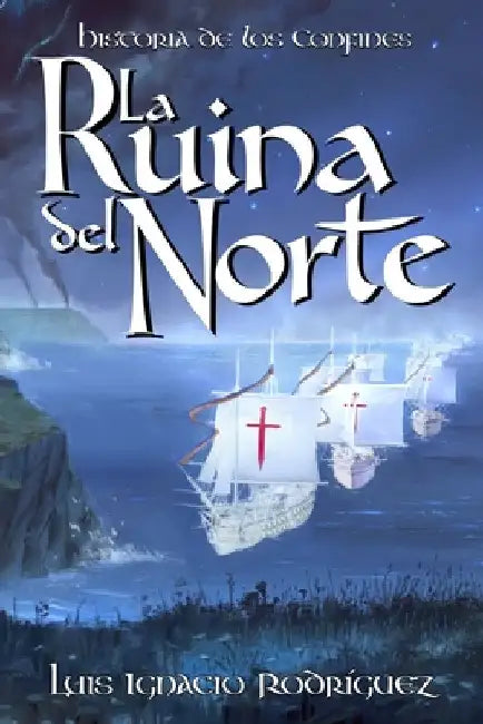 La Ruina del Norte by Rodriguez, Luis Ignacio