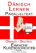 Dänisch Lernen - Paralleltext - Einfache Kurzgeschichten (Deutsch - Dänisch) Bilingual by Publishing, Polyglot Planet