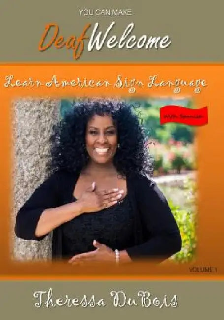 You Can Make Deaf Welcome: Learn American Sign Language by Vonny Shotz Photography