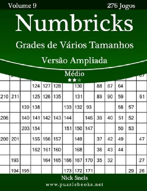 Numbricks Grades de Vários Tamanhos Versão Ampliada - Médio - Volume 9 - 276 Jogos by Snels, Nick