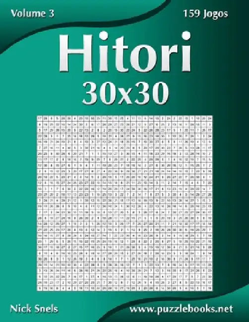 Hitori 30x30 - Volume 3 - 159 Jogos by Snels, Nick