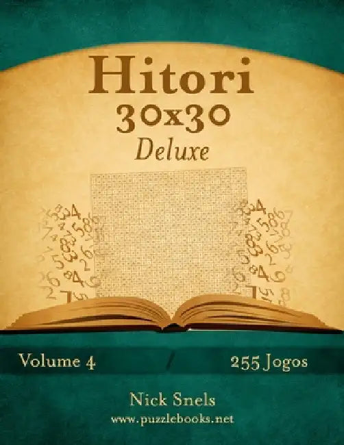 Hitori 30x30 Deluxe - Volume 4 - 255 Jogos by Snels, Nick