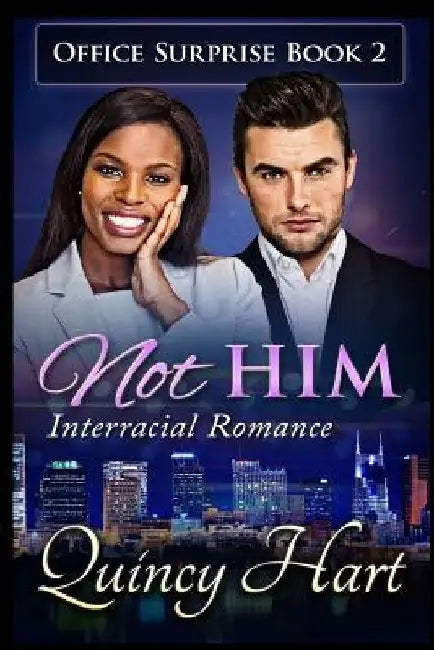 Not Him: Interracial Romance by Quincy Hart