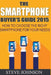 The Smartphone Buyer's Guide 2015: How to Choose the Right Smartphone for Your Needs by Kelly Harewood