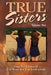 True Sisters Volume 2 by Editors of True Story and True Confessio