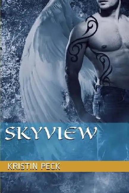 Skyview by Kristin a. Peck