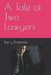 A Tale of Two Lawyers by Barry Jay Freeman