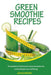 Green Smoothie Recipes: The Healthiest and Tastiest Green Smoothies for Lasting Weight Loss and Ene by Brooks, Jessica