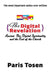 The Digital Revelation: Ancient Bio-Digital Spirituality and the End of the Church by Paris Tosen