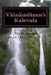Väinämöinen's Kalevala: Being a New Presentation of Finnish Myth by James Farrell