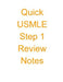 Quick USMLE Step 1 Review Notes by Sanket Patel M. D.