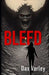 Bleed by Dax Varley