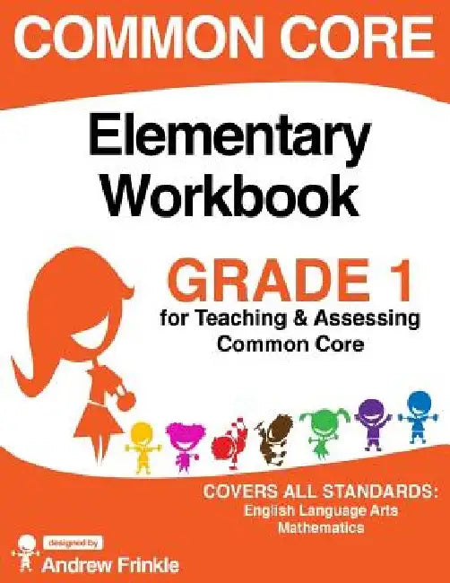 Common Core Elementary Workbook Grade 1 by Andrew Frinkle