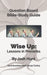 Bible Study Guide -- Wise Up! -- Studies in Proverbs: Good Questions Have Small Groups Talking by Josh Hunt