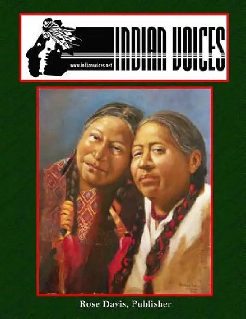 Indian Voices: Multicultural News from an American Indian Perspective January - December, 2014 by Rose Davis