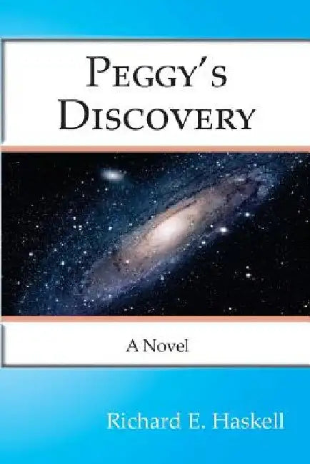 Peggy's Discovery by Richard E. Haskell