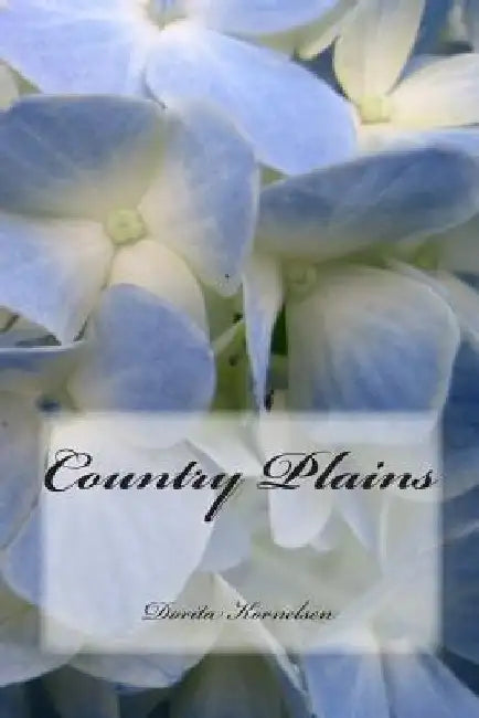 Country Plains by Dorita Lynn Kornelsen