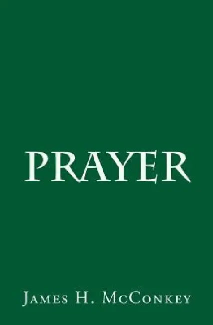 Prayer by James H. McConkey