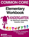 Common Core Elementary Workbook Kindergarten Grade by Andrew Frinkle
