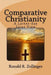 Comparative Christianity: A Latter-day Saint View by Ronald R. Zollinger
