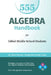 Algebra Handbook for Gifted Middle School Students: Strategies, Concepts, and More Than 700 Problems with Solutions by Tayyip Oral