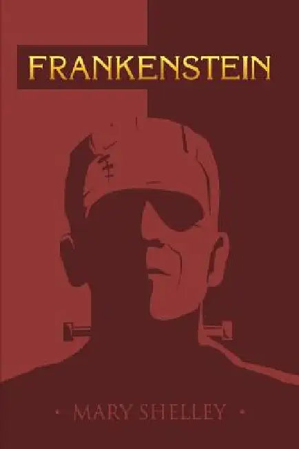 Frankenstein by Mary Shelley