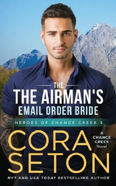 The Airman's E-Mail Order Bride by Cora Seton
