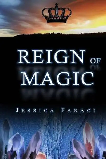 Reign of Magic by Jessica Faraci