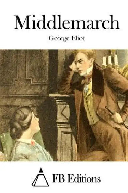Middlemarch by Eliot, George