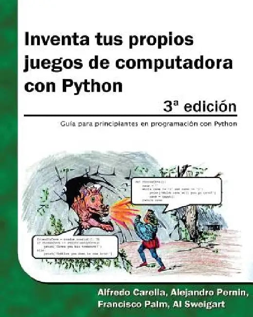 Inventa tus propios juegos de computadora con Python by Carella, Alfredo