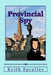 Provincial Spy by Keith Spratley