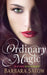 Ordinary Magic by Barbara Satow