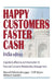 Happy Customers Faster Cash India edition: A guide to effective communication in financial Customer Relationship Management by Cliff Wynn