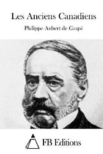 Les Anciens Canadiens by Fb Editions