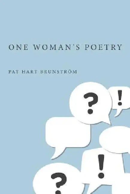 One Woman's Poetry by Pat Hart Brunstrom