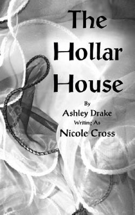 The Hollar House by Ashley Drake