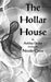 The Hollar House by Ashley Drake