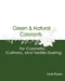 Green & Natural Colorants for Cosmetic, Culinary, and Textile Dyeing by Laurie Pippen