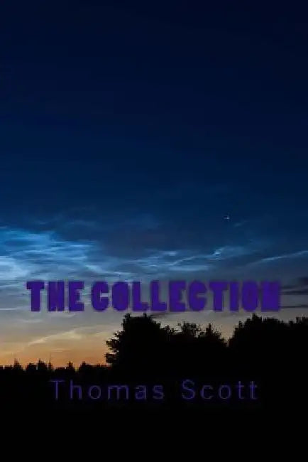 The Collection by Thomas Edward Scott