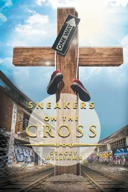 Sneakers on the Cross by Stacey Williams