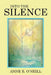 Into the Silence by Anne E. O'Neill
