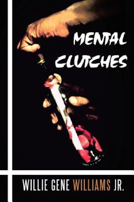 Mental Clutches by Jr. Williams Willie Gene