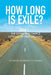 How Long Is Exile?: Book I: The Song and Dance Festival of Free Latvians by Astrida Barbins-Stahnke