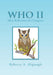 Who II: More Reflections of a Caregiver by Rebecca A. Alspaugh