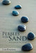 Pebbles in the Sand: A Gospel of the Trivial by Lisa Erazmus
