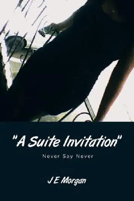 "A Suite Invitation": Never Say Never by J. E. Morgan