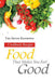 Food That Makes You Feel Good: Cookbook Recipes by The Seven Rainbows